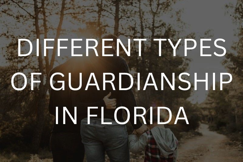 Different types of guardianship in Florida